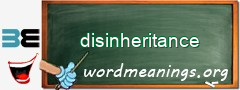 WordMeaning blackboard for disinheritance